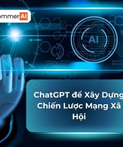 ChatGPT để Xây Dựng Chiến Lược Mạng Xã Hội
