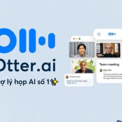 Otter AI – Trợ lý ghi chú cuộc họp thông minh dành cho cá nhân và doanh nghiệp
