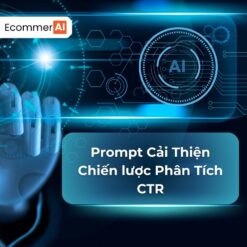 Prompt Cải Thiện Chiến lược Phân Tích CTR