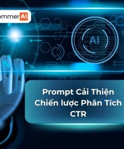 Prompt Cải Thiện Chiến lược Phân Tích CTR