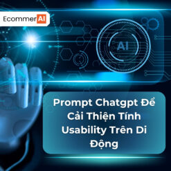 Prompt Để Cải Thiện Tính Usability Trên Di Động