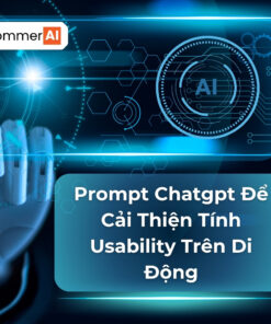 Prompt Để Cải Thiện Tính Usability Trên Di Động