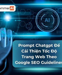 Prompt Để Cải Thiện Tốc Độ Trang Web Theo Google SEO Guidelines