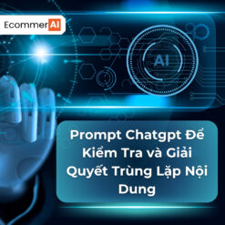 Prompt Để Kiểm Tra và Giải Quyết Trùng Lặp Nội Dung