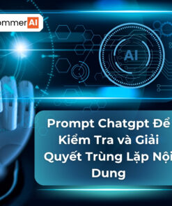 Prompt Để Kiểm Tra và Giải Quyết Trùng Lặp Nội Dung