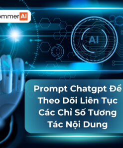 Prompt Để Theo Dõi Liên Tục Các Chỉ Số Tương Tác Nội Dung