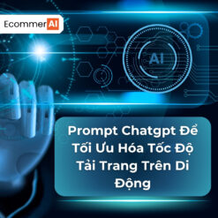 Prompt Để Tối Ưu Hóa Tốc Độ Tải Trang Trên Di Động
