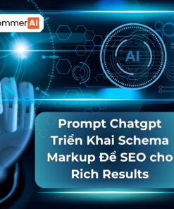 Prompt Triển Khai Schema Markup Để SEO cho Rich Results