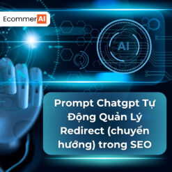Prompt Tự Động Quản Lý Redirect (chuyển hướng) trong SEO