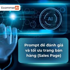 Prompt để đánh giá và tối ưu trang bán hàng (Sales Page)