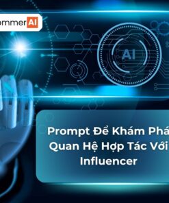 Prompt Để Khám Phá Quan Hệ Hợp Tác Với Influencer