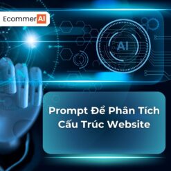 Prompt Để Phân Tích Cấu Trúc Website