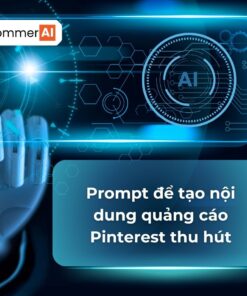 Prompt để tạo nội dung quảng cáo Pinterest thu hút