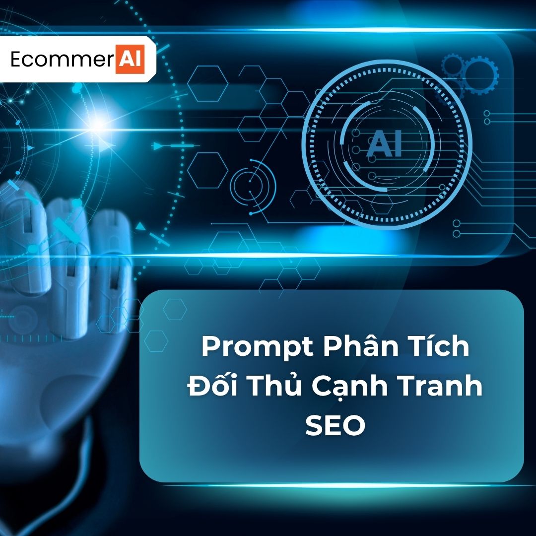 Prompt Phân Tích Đối Thủ Cạnh Tranh SEO
