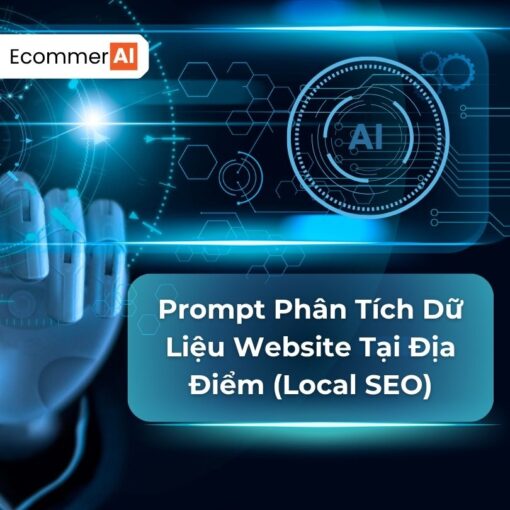 Prompt Phân Tích Dữ Liệu Website Tại Địa Điểm (Local SEO)