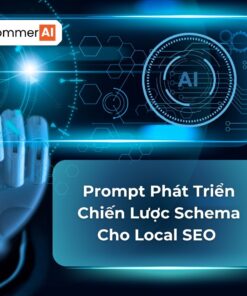 Prompt Phát Triển Chiến Lược Schema Cho Local SEO