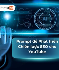 Prompt để Phát triển Chiến lược SEO cho YouTube