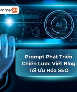 Prompt Phát Triển Chiến Lược Viết Blog Tối Ưu Hóa SEO
