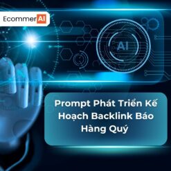 Prompt Phát Triển Kế Hoạch Backlink Báo Hàng Quý
