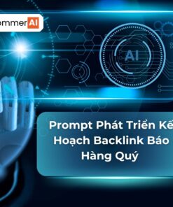 Prompt Phát Triển Kế Hoạch Backlink Báo Hàng Quý