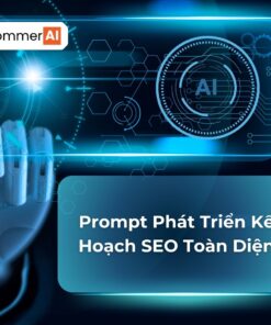 Prompt Phát Triển Kế Hoạch SEO Toàn Diện