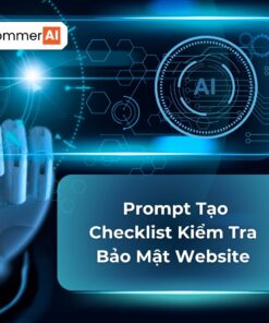 Prompt Tạo Checklist Kiểm Tra Bảo Mật Website