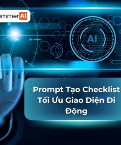 Prompt Tạo Checklist Tối Ưu Giao Diện Di Động