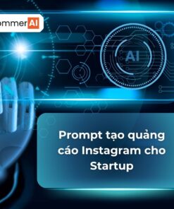 Prompt tạo quảng cáo Instagram cho Startup