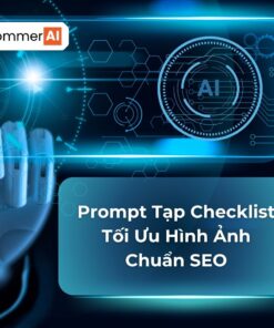 Prompt Tạp Checklist Tối Ưu Hình Ảnh Chuẩn SEO