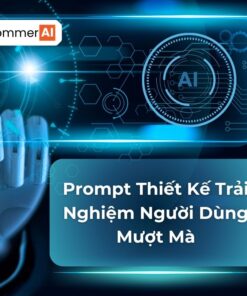 prompt thiết kế trải nghiệm người dùng mượt mà