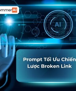 Prompt Tối Ưu Chiến Lược Broken Link