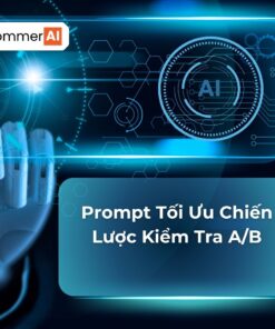 Prompt Tối Ưu Chiến Lược Kiểm Tra A/B