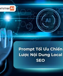 Prompt Tối Ưu Chiến Lược Nội Dung Local SEO