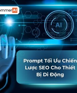 Prompt Tối Ưu Chiến Lược SEO Cho Thiết Bị Di Động