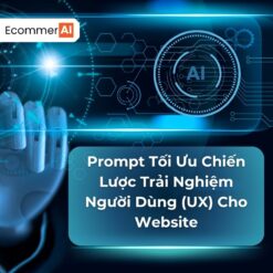 prompt tối ưu chiến lược trải nghiệm người dùng UX cho website