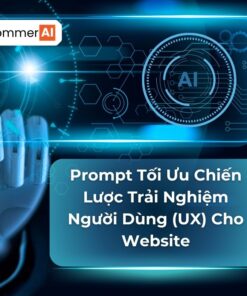 prompt tối ưu chiến lược trải nghiệm người dùng UX cho website
