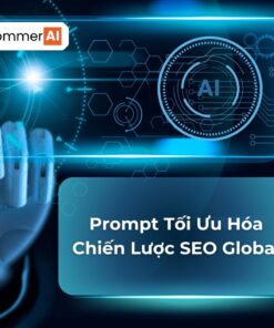 Prompt Tối Ưu Hóa Chiến Lược SEO Global