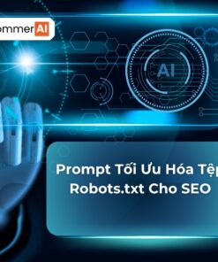 Prompt Tối Ưu Hóa Tệp Robots.txt Cho SEO