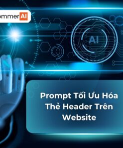 Prompt Tối Ưu Hóa Thẻ Header Trên Website