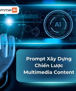 Prompt xây dựng chiến lược multimedia content