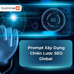 Prompt Xây Dựng Chiến Lược SEO Global