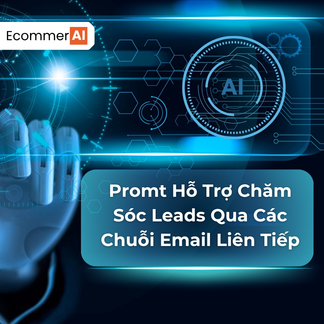 prompt hỗ trợ chăm sóc leads qua chuỗi email liên tiếp