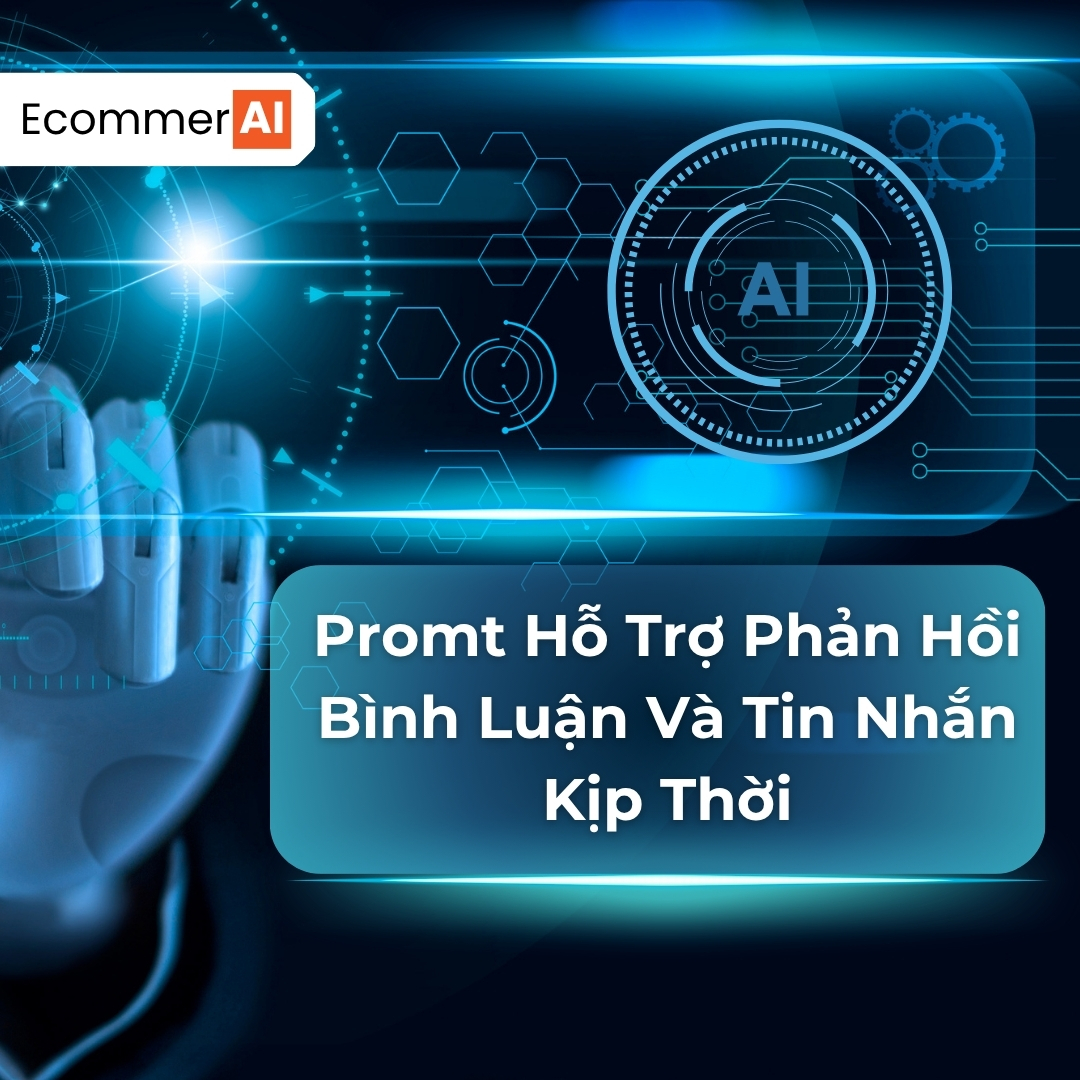 prompt hỗ trợ phản hồi bình luận và tin nhắn kịp thời