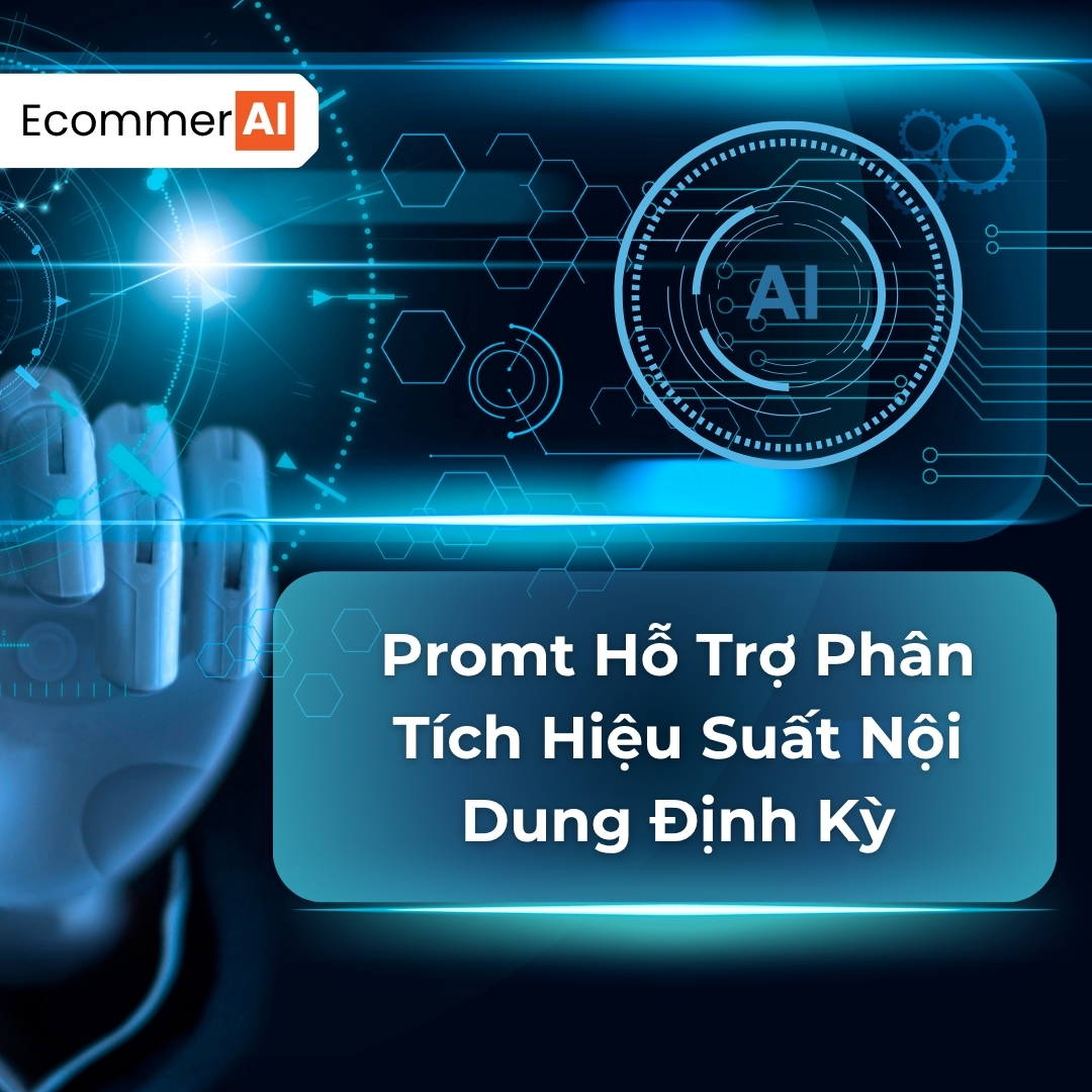 prompt hỗ trợ phân tích hiệu suất nội dung định kỳ