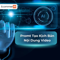 prompt tạo kịch bản nội dung video