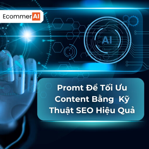 prompt tối ưu content kỹ thuật seo hiệu quả