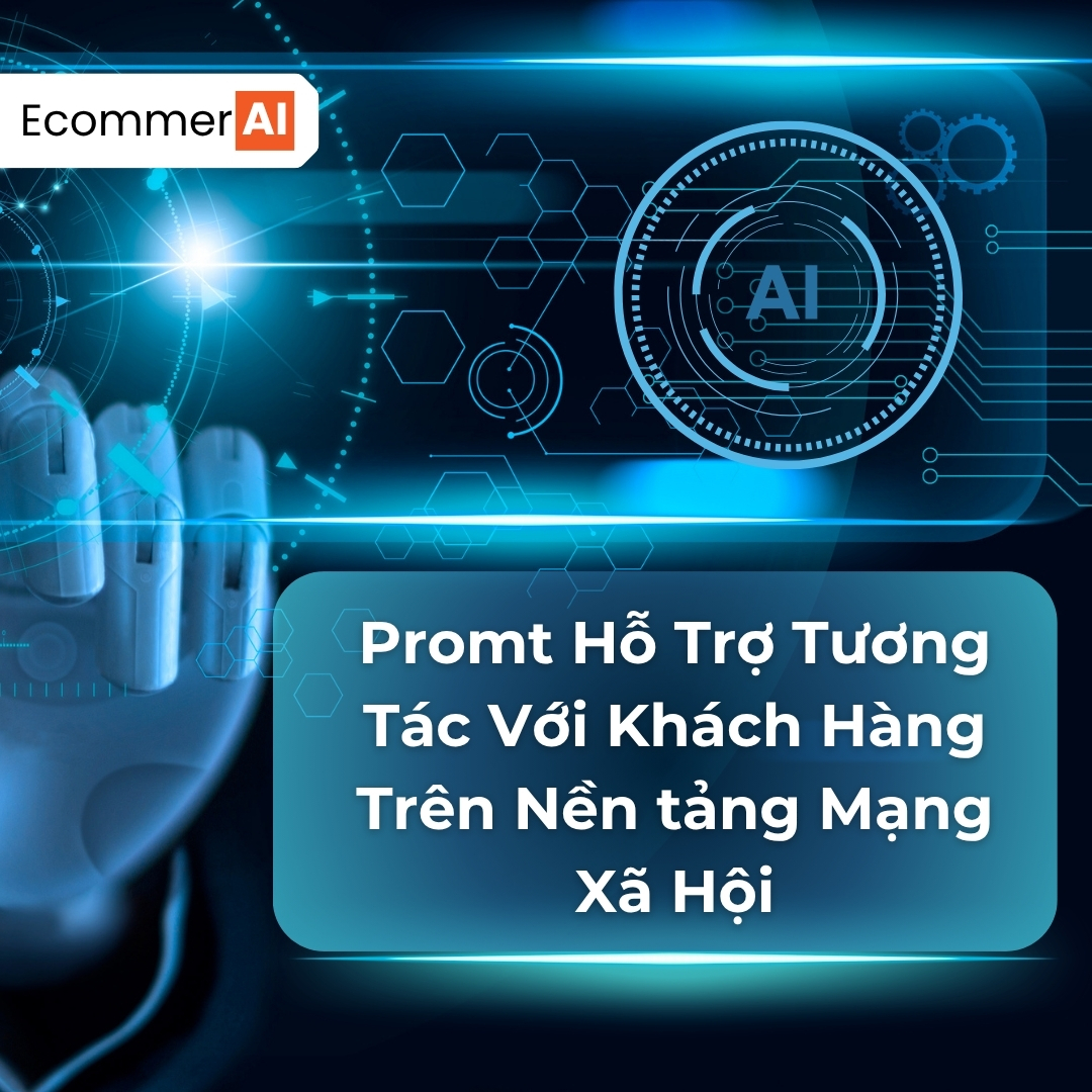 prompt tương tác với khách hàng trên nền tảng mạng xã hội