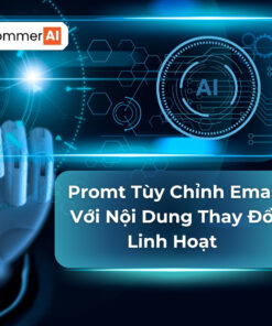 prompt tùy chỉnh email nội dung thay đổi linh hoạt