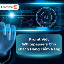 prompt viết whitepapers cho khách hàng tiềm năng