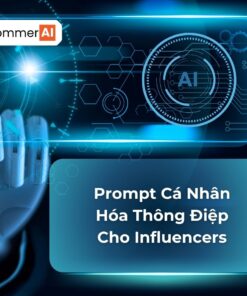Prompt Cá Nhân Hóa Thông Điệp Cho Influencers